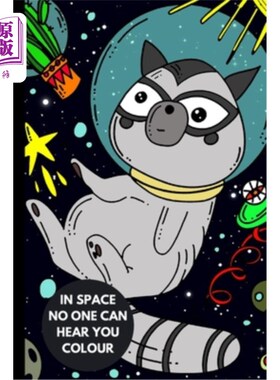 海外直订In Space No One Can Hear You Colour: A coloring book for all ages featuring cosm 在太空中没人能听到你的颜色