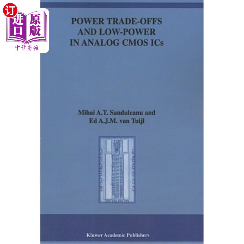 海外直订Power Trade-Offs and Low-Power in Analog CMOS ICS 模拟CMOS集成电路中的功率平衡与低功耗