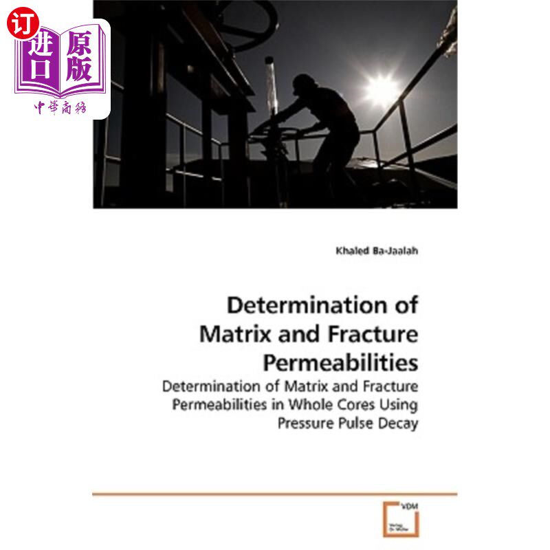 海外直订Determination of Matrix and Fracture Permeabilities 基质和裂缝渗透性的测定