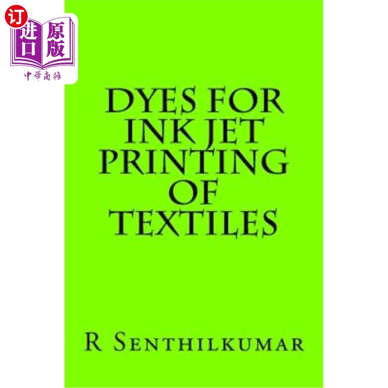 海外直订Dyes for Ink jet Printing of textiles 纺织品喷墨印花用染料
