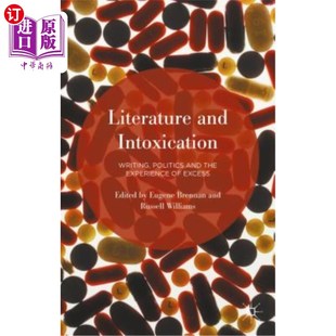 Experience 政治与过度体验 Intoxication 文学与陶醉：写作 Excess the Politics Writing and 海外直订Literature