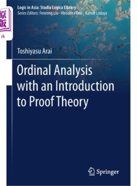 海外直订Ordinal Analysis with an Introduction to Proof Theory 序数分析与证明理论简介