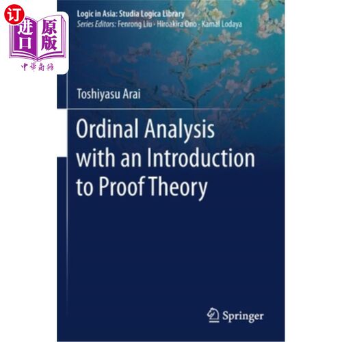 海外直订Ordinal Analysis with an Introduction to Proof Theory 序数分析与证明理论简介