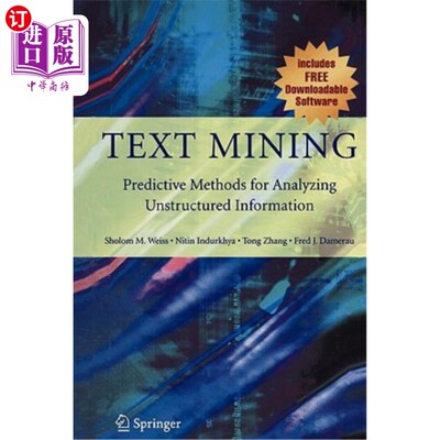 海外直订Text Mining: Predictive Methods for Analyzing Unstructured Information 文本挖掘：分析非结构化信息的预测方法