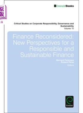 海外直订Finance Reconsidered: New Perspectives for a Responsible and Sustainable Finance 重新考虑金融：负责任和可持