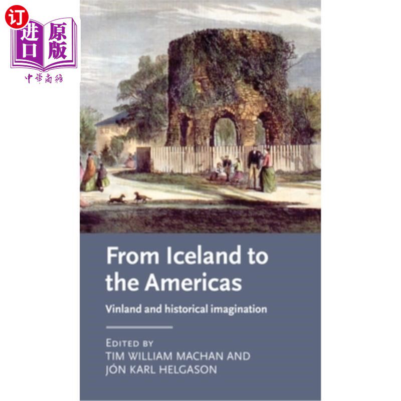 海外直订From Iceland to the Americas: Vinland and historical imagination 从冰岛到美洲:文兰和历史想象