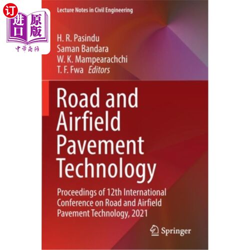 海外直订Road and Airfield Pavement Technology: Proceedings of 12th International Confere 道路和机场路面技术:第12届