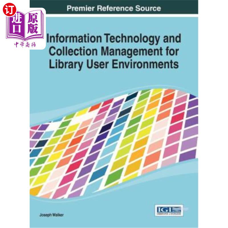 海外直订Information Technology and Collection Management for Library User Environments 图书馆用户环境的信息技术与馆