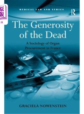 海外直订The Generosity of the Dead: A Sociology of Organ Procurement in France 死者的慷慨:法国器官获取的社会学
