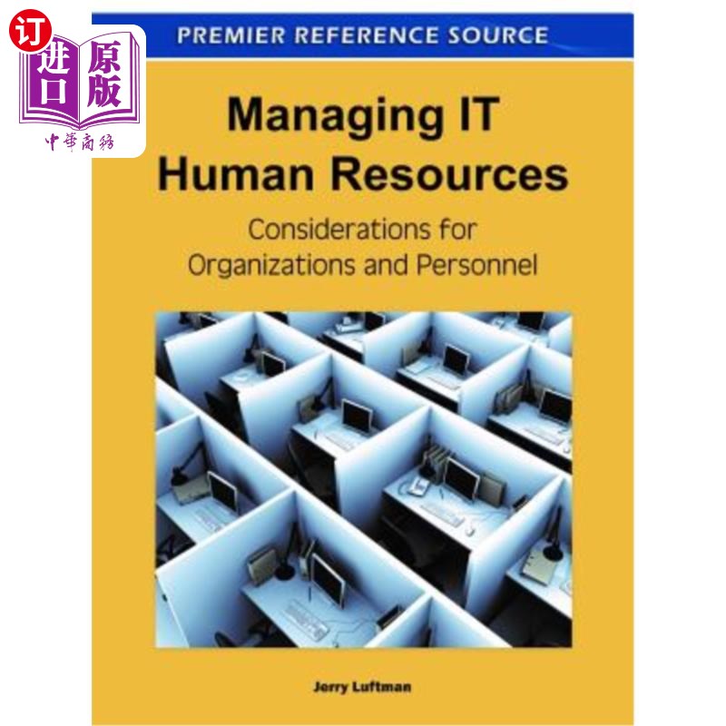 海外直订Managing IT Human Resources: Considerations for Organizations and Personnel 管理IT人力资源:组织和人员的考