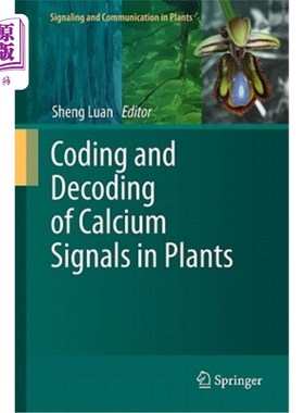 海外直订Coding and Decoding of Calcium Signals in Plants 植物钙信号的编码与解码
