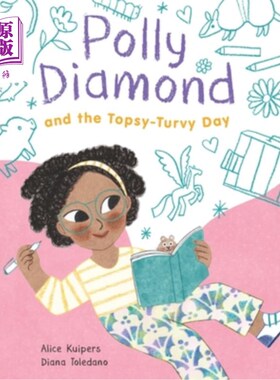 海外直订Polly Diamond and the Topsy-Turvy Day: Book 3 波莉·戴蒙德和颠倒日:第三册