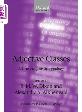 海外直订Adjective Classes: A Cross-Linguistic Typology 形容词类：跨语言类型学