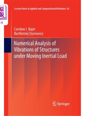 海外直订Numerical Analysis of Vibrations of Structures Under Moving Inertial Load 移动惯性荷载作用下结构振动的数值分析