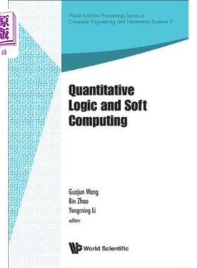 海外直订Quantitative Logic and Soft Computing - Proceedings of the Ql&sc 2012 定量逻辑与软计算——Ql&sc 2012会议记