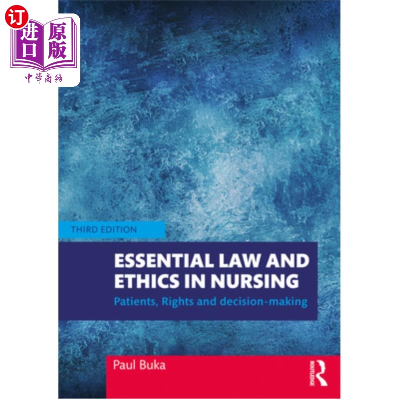 海外直订医药图书Essential Law and Ethics in Nursing: Patients, Rights and Decision-Making 护理中的基本法律与伦理:病