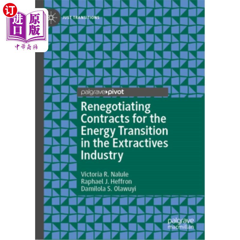 海外直订Renegotiating Contracts for the Energy Transition in the Extractives Industry 采掘业能源转型合同的重新谈判