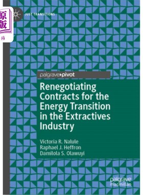 海外直订Renegotiating Contracts for the Energy Transition in the Extractives Industry 采掘业能源转型合同的重新谈判