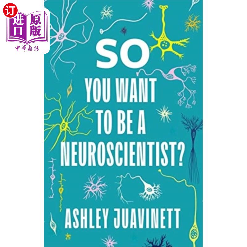 海外直订So You Want to Be a Neuroscientist? 你想成为一名神经科学家?