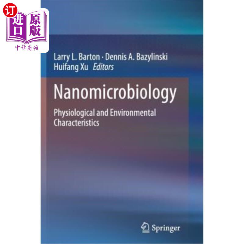 海外直订Nanomicrobiology: Physiological and Environmental Characteristics 纳米微生物学:生理和环境特征