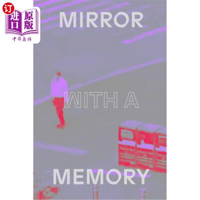 海外直订Mirror with a Memory: Photography, Surveillance, Artificial Intelligence 有记忆的镜子：摄影、监视、人工智能