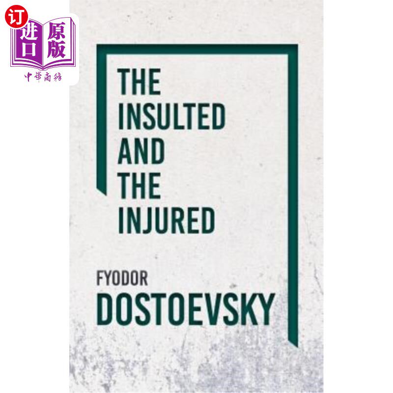 海外直订The Insulted and the Injured 被侮辱者和受伤者