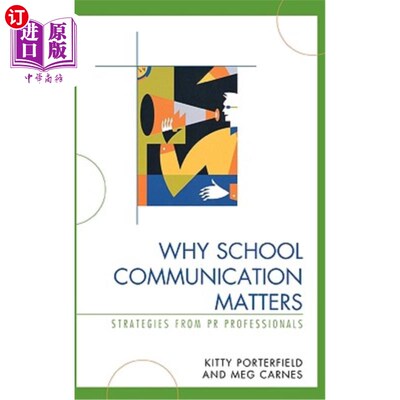 海外直订Why School Communication Matters: Strategies From PR Professionals 为什么学校沟通很重要：公关专业人士的策略