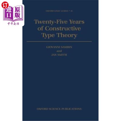 海外直订Twenty-Five Years of Constructive Type Theory: Proceedings of a Congress Held in 建设性类型理论二十五年：19