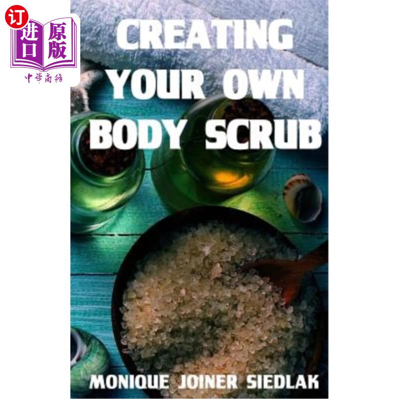 海外直订医药图书Creating Your Own Body Scrub 创建自己的身体磨砂膏