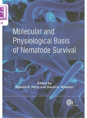 海外直订Molecular and Physiological Basis of Nematode Survival 线虫生存的分子和生理基础