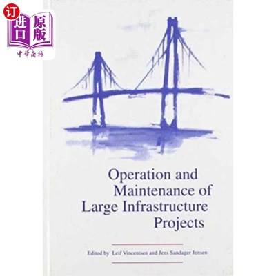 海外直订Operation and Maintenance of Large Infrastructur... 大型基础设施项目的运营和维护