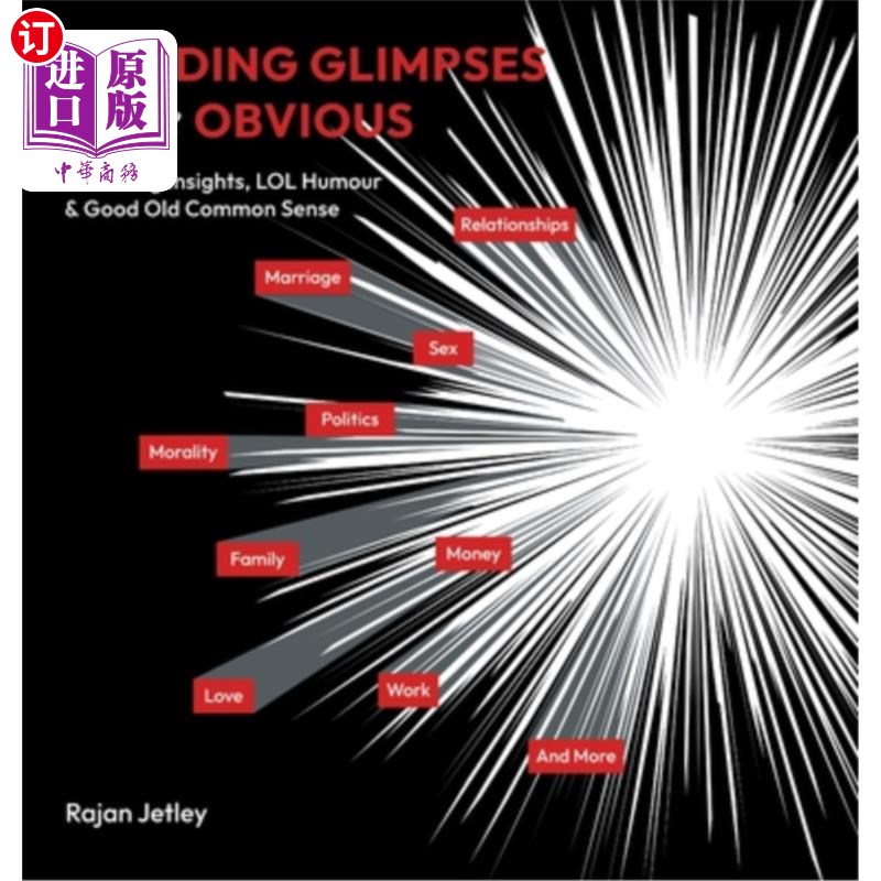 海外直订Blinding Glimpses of the Obvious: Revealing Insights, Lol Humour & Good Old Comm 显而易见的盲目一瞥:揭示洞