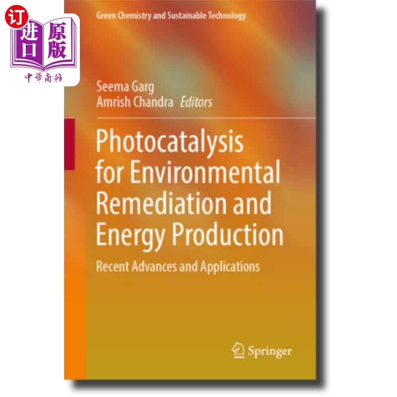 海外直订Photocatalysis for Environmental Remediation and Energy Production: Recent Advan 环境修复和能源生产的光催化