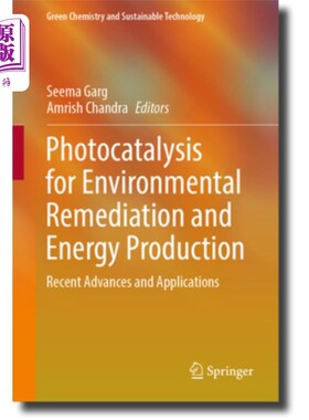 海外直订Photocatalysis for Environmental Remediation and Energy Production: Recent Advan 环境修复和能源生产的光催化