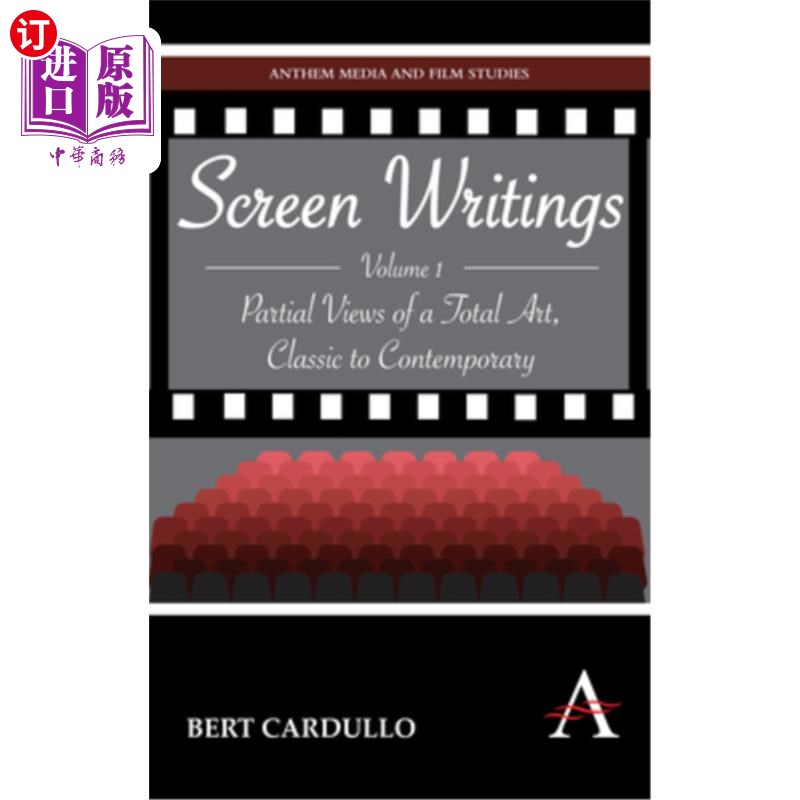 海外直订Screen Writings: Partial Views of a Total Art, Classic to Contemporary