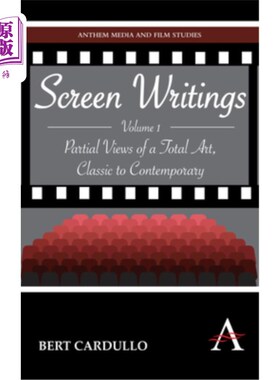 海外直订Screen Writings: Partial Views of a Total Art, Classic to Contemporary