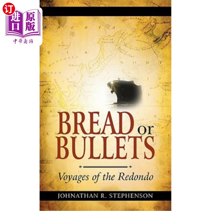 海外直订Bread or Bullets: Voyages of the Redondo 面包还是子弹:雷东多之旅