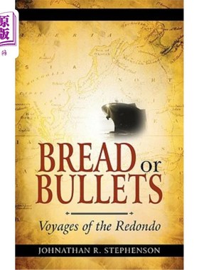 海外直订Bread or Bullets: Voyages of the Redondo 面包还是子弹:雷东多之旅