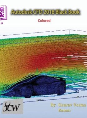海外直订Autodesk Cfd 2018 Black Book (Colored) Autodesk Cfd 2018黑色手册（彩色）