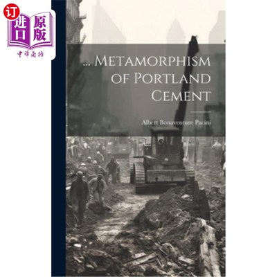 海外直订医药图书... Metamorphism of Portland Cement …硅酸盐水泥的变质作用