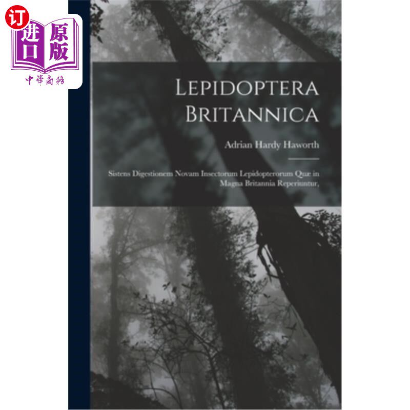 海外直订Lepidoptera Britannica: Sistens Digestionem Novam Insectorum Lepidopterorum Qu?  大不列颠鳞翅目：维持鳞翅目