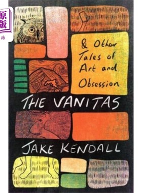 海外直订Vanitas & Other Tales of Art and Obsession 虚荣和其他艺术与痴迷的故事