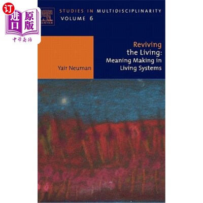 海外直订Reviving the Living: Meaning Making in Living Systemsvolume 6 《复活生命:生命系统的意义创造》第6卷
