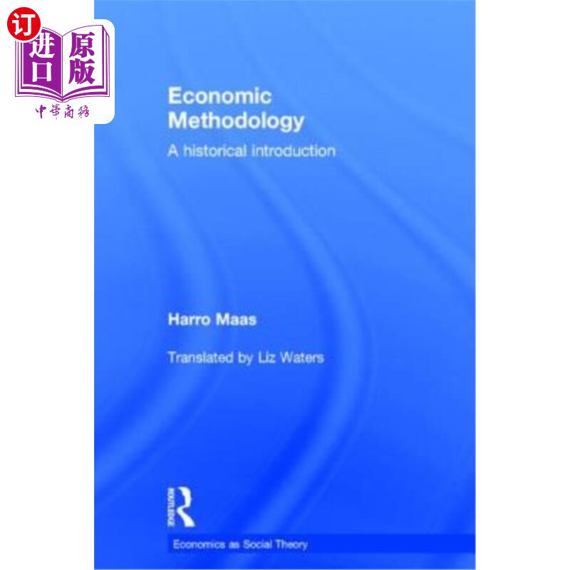 海外直订Economic Methodology: A Historical Introduction 经济学方法论:历史导论