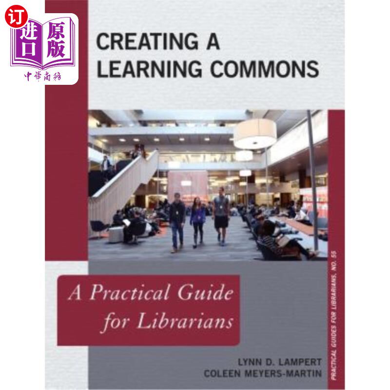 海外直订Creating a Learning Commons: A Practical Guide for Librarians 创建学习共享