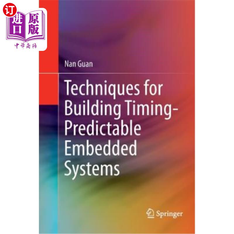 海外直订Techniques for Building Timing-Predictable Embedded Systems 构建时间可预测嵌入式系统的技术