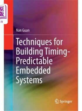 海外直订Techniques for Building Timing-Predictable Embedded Systems 构建时间可预测嵌入式系统的技术