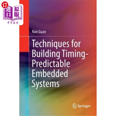 海外直订Techniques for Building Timing-Predictable Embedded Systems 构建时间可预测嵌入式系统的技术