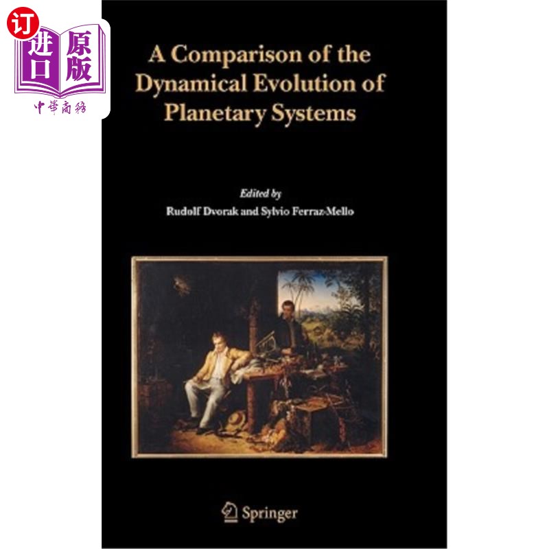 海外直订A Comparison of the Dynamical Evolution of Planetary Systems: Proceedings of the 行星系统动力学演化的比较: