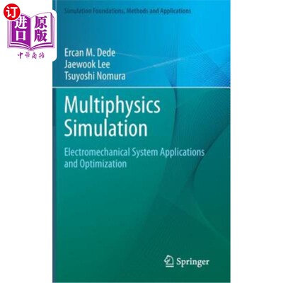 海外直订Multiphysics Simulation: Electromechanical System Applications and Optimization 多物理模拟:机电系统应用与优